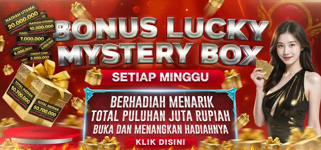 BONUS LUCKY MYSTERY BOX SETIAP MINGGU BERHADIAH PULUAN JUTA! PASTI MENANG!
