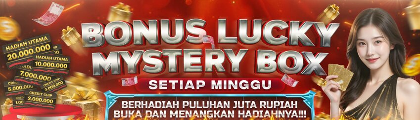 BONUS LUCKY MYSTERY BOX SETIAP MINGGU BERHADIAH PULUAN JUTA! PASTI MENANG!